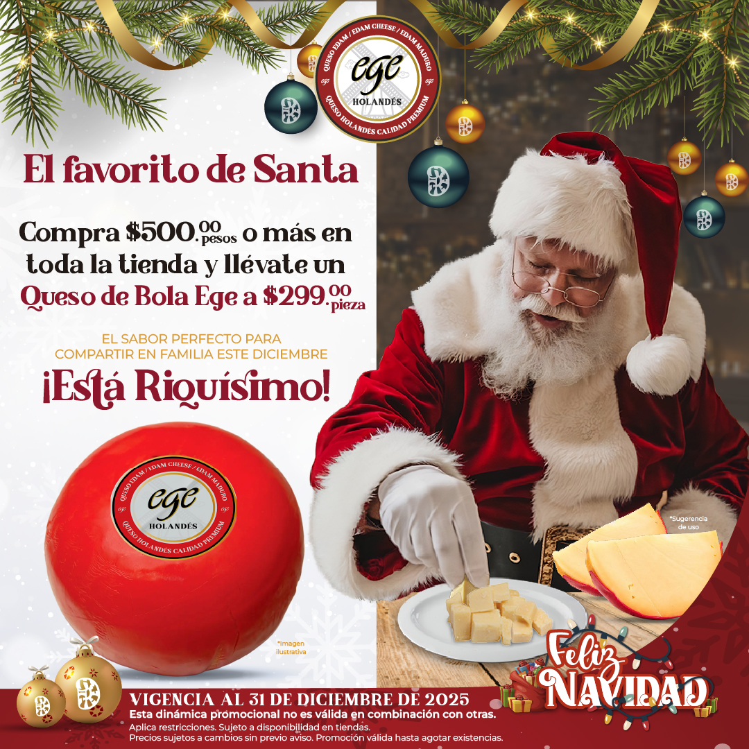 El Queso de Bola Ege es el rey de las cenas navideñas y ahora puedes llevártelo a un precio especial. 😍✨

En compras de $500 pesos o más en nuestras tiendas, llévatelo a solo $299 la pieza. 🎁

Ideal para compartir, para botanear o para consentir a la familia. 🥰