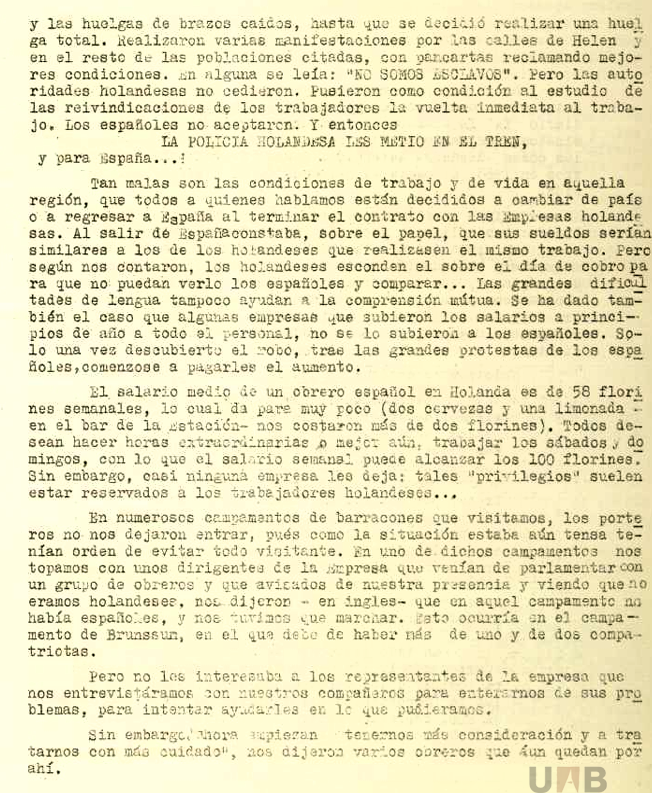 En abril de 1963, 300 mineros españoles que trabajaban en Holanda fueron expulsados al ser considerados "extranjeros indeseables". ¿Motivo real? Habían ido a la huelga exigiendo mejores condiciones laborales y de alojamiento; vivían en barracones al estilo campo de concentración.