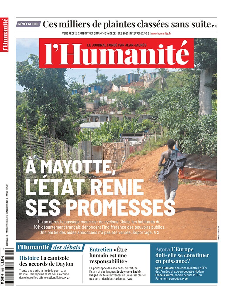 L’Humanité du 12 décembre : à Mayotte, l'État renie ses promesses

📰 humanite.fr