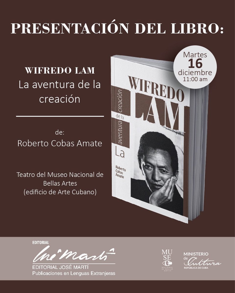 CubaBellasArtes's tweet photo. Presentación del libro «Wifredo Lam. La aventura de la creación», de Roberto Cobas Amate publicado por la Editorial José Martí.

📆 Martes 16 de diciembre 
🕚 11:00 a.m.
📍 Sala Teatro, Edificio de Arte Cubano 

#CubaEsCultura #EditorialJoséMartí #WifedoLam https://t.co/ML1Vs4BKjE