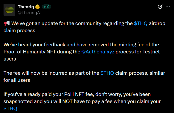 Theoriq update on Airdrop Registration

If you still didn't register to <a href="/TheoriqAI/">Theoriq</a> airdrop registration, they have now removed the mint fee of the Proof of Humanity NFT so you don't need to pay it anymore

There will be a fee on the $THQ claims, and whoever paid already the Proof