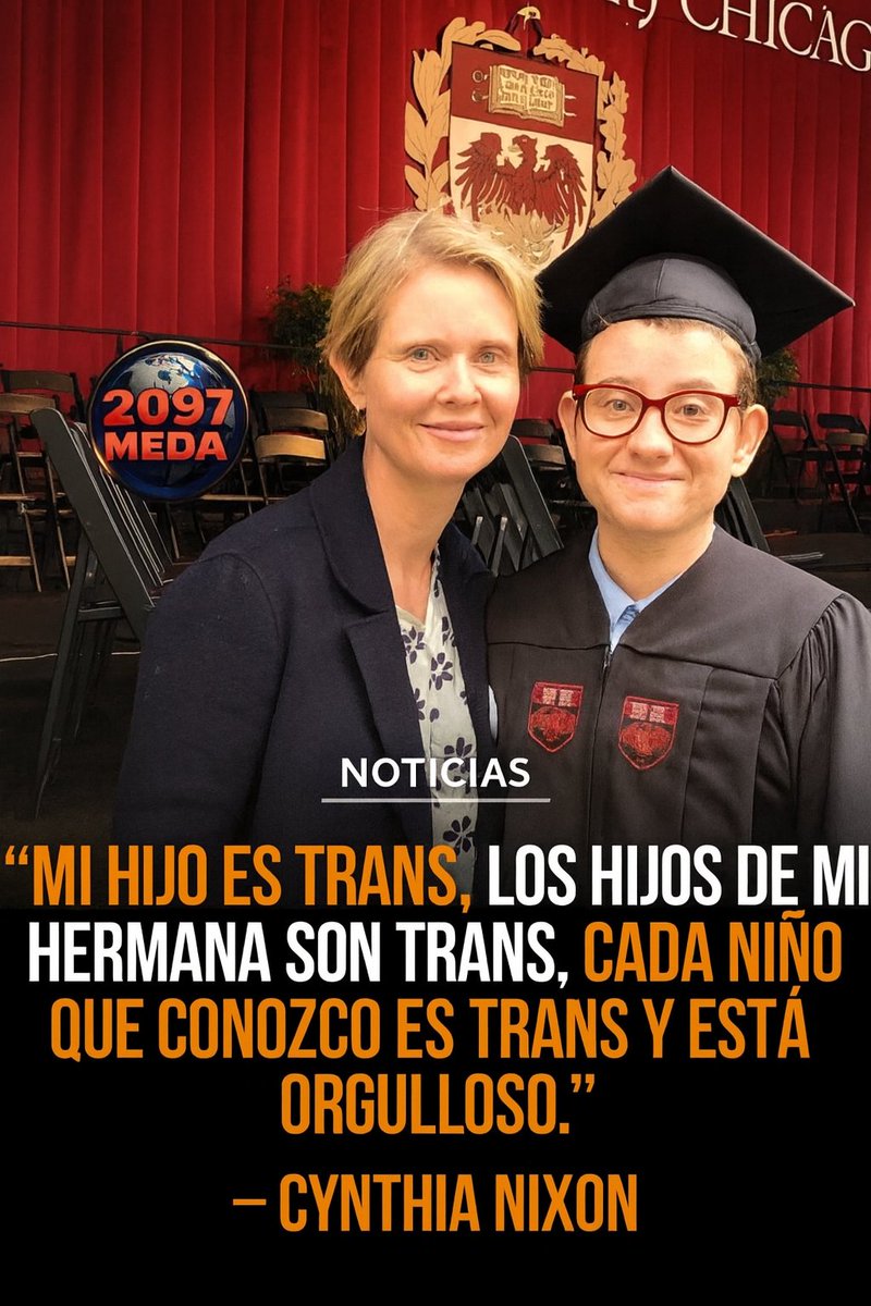 La actriz Cynthia Nixon: "Mi hijo es trans, los hijos de mi hermana son trans, todos los niños que conozco son trans y están orgullosos de serlo".

¿Qué le dirías?