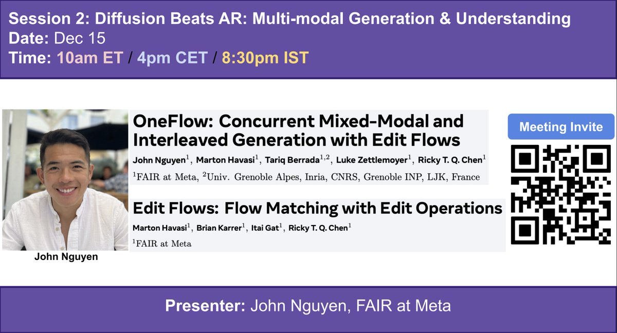 📢Dec 15 (Mon): Diffusion Beats AR: Multi-modal Generation &amp; Understanding

Discrete diffusion models achieve superior performance in multi-modal generation and understanding, making them a strictly more desirable alternative to autoregressive models.

Paper: