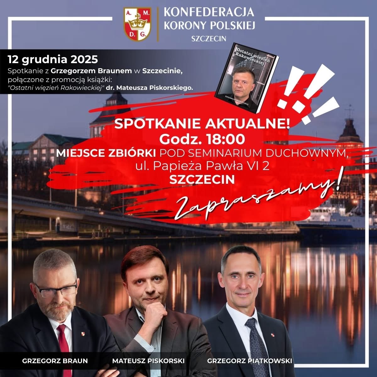 MAPiskorski's tweet photo. @GrzegorzBraun_ w Szczecinie, niezależnie od tego ilu możnych tego świata stwierdziło, że demokracja i wolność słowa przysługują jedynie POPiSowi i jego przystawkom. Zbiórka już jutro! Szczecinian zachęcam do wspólnego pokazania co myślimy o cenzurze w III RP! https://t.co/KyCocc47hd