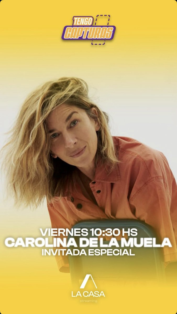 VIERNES 10:30 HS INVITADA ESPECIAL: 
CAROLINA DE LA MUELA <a href="/CarolinadelaMu1/">Carolina de la Muela</a> 
Nos vemos este #BuenViernes en 
TENGO CAPTURAS por LA CASA STREAMING 
x.com/somoslacasaok?…