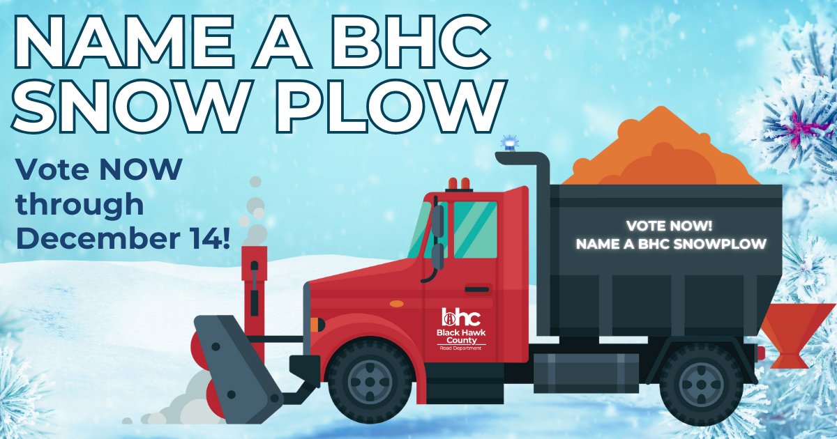 Have you voted?
Black Hawk County is naming THREE snowplows this season, and we need YOUR input!
Voting is open through December 14! Use this link for voting: loom.ly/26YLpx0

#RoadDepartment #Snowplow #BlackHawkCounty #Contest #Roads