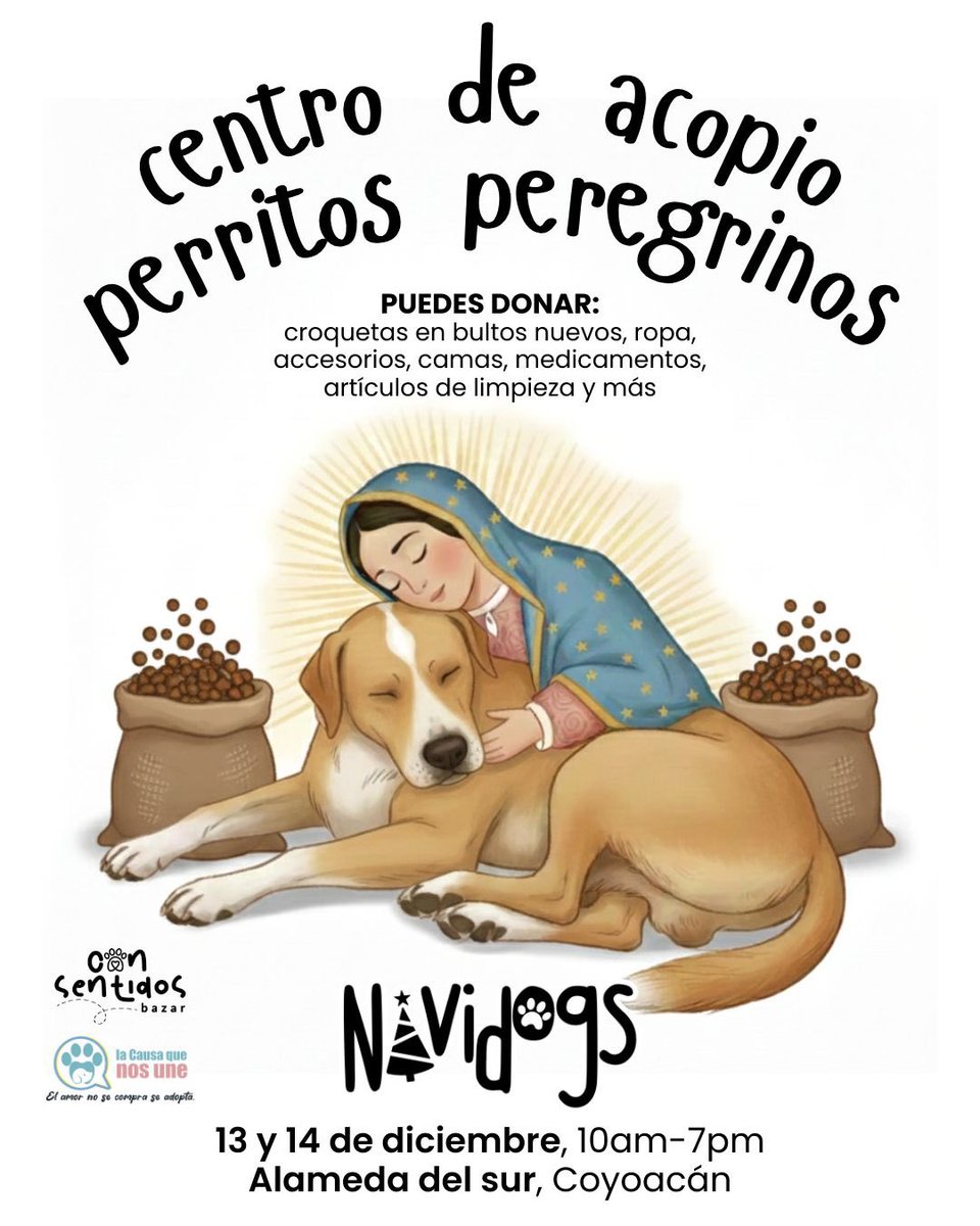 Centro de Acopio para los PERRITOS PEREGRINOS rescatados. 💛🐶🙏🏼🐾✨ Súmate a donar y ayúdanos a difundir, necesitan mucha ayuda. 😭 Son muchos los perritos peregrinos abandonados. 🙏🏼 

📆 13 y 14 de diciembre, de 10am a 7pm
📍 Alameda del Sur, Coyoacán