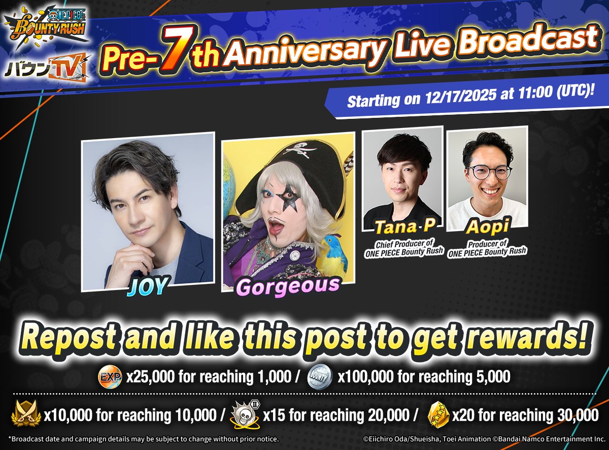 [Repost &amp; Like Campaign]

The Pre-7th Anniversary Live Broadcast will begin on 12/17 at 11:00 (UTC)!

Watch here:
youtube.com/live/WVd18nY0c…

New character will be revealed!
Like &amp; repost this post for a chance to get rewards!

#BountyRush7thAnniversary
#OPBRlive