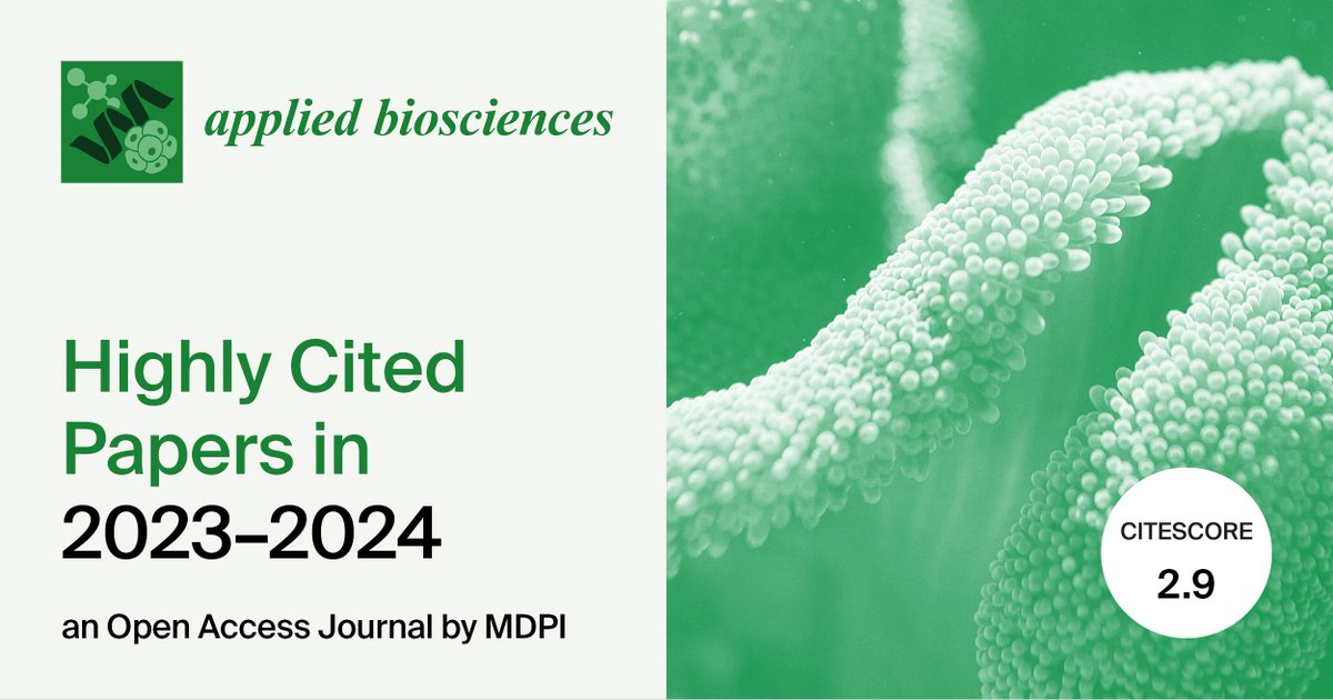 📢We are pleased to invite you to read "Highly Cited Papers Published in 2023–2024" in Applied Biosciences
🔗mdpi.com/journal/applbi…
#OpenAccess #Biosciences #Biotechnology #Microbiology #Biochemistry
