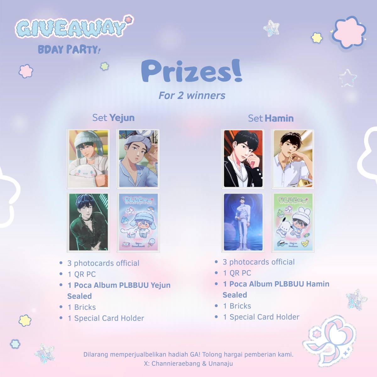‼️ BIRTHDAY GIVEAWAY ‼️

Halo PLLIs!
<a href="/unanaju/">Una. | Mt after DM</a> and <a href="/ChannieRaeBang/">Channie 🌘</a> berakhir nambah umur jd tuak😭

Dalam rangka birthday kita yang tak terduga ini, kita mau adain GA Bday Party!

Syarat dan ketentuan ada di pict~ Mohon dibaca dan dipahami, ajak teman kalian biar ramai!!!

Deadline