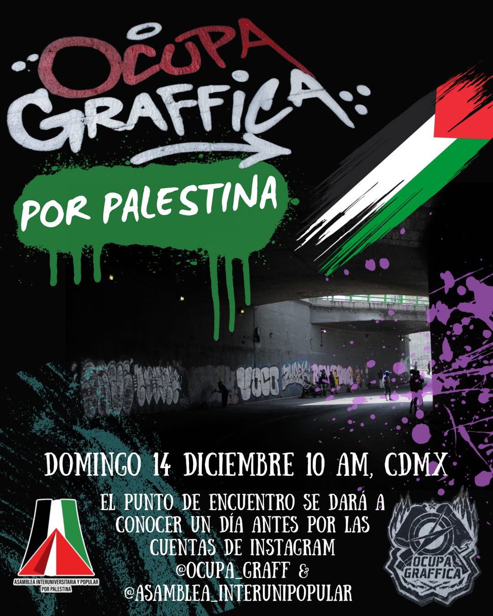 OCUPA GRAFFICA POR PALESTINA 

Este domingo 14 de diciembre, 10 AM, CDMX, salimos a intervenir las calles en solidaridad con Palestina.
Acompaña, pinta, pega.  Todas las manos suman.
El punto de encuentro se publicará un día antes.