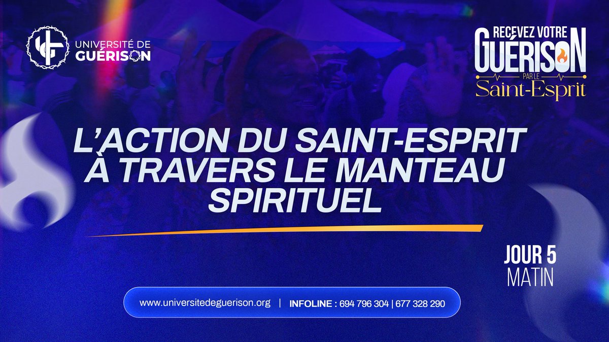 🛑 UNIVERSITÉ DE GUÉRISON 2025 

 🙏🏽Jour 5: L'action du Saint-Esprit à travers le manteau spirituel (Matin)

👉🏼 universitedeguerison.org/#direct

📍Vendredi 12 Décembre dès 06h00 GMT+1

RECEVEZ VOTRE GUÉRISON PAR LE SAINT-ESPRIT