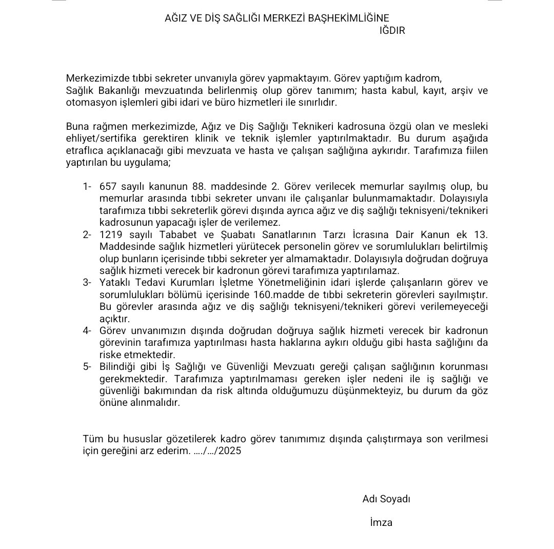 sesigdir's tweet photo. KAMUOYUNA 

Iğdır Ağız Diş Sağlık Merkezin'de  çalışan Tıbbi Sekreterlere,  Hastane Yönetimin sözlü talimatı doğrultusunda kendi görev tanımı dışında işlemler yaptırılmaktaydı.
Bu işlemler;
1) anestezi, tabla örtüsü, frezler gibi malzemeleri doktora hazır bulundurmak ve diş ünitesinde düzenlemek.

2) hasta işleme alındığında, tedavi için (örn dolgu) gereken tüm malzemeleri tablaya yerleştirmek, düzenlemek , işlem sırasında doktorun istediği diş malzemelerini vermek. (Kompozit kesip vermek, sakşın ile (tükürük çekici) hasta ile doğrudan temas etmek."

3) her hasta sonrası kirli aletleri ayıklayıp kutulara koymak, diş ünitini baştan sona dezenfekte edip steril etmek.

4) işlemlerde kullanılan diş ürünleri slapex, Cavit, ojenol gibi hastanın dişine uygulanan maddeleri karıştırmak ve doktora servis etmek.

5) depodan gerekli malzemeler istemek, gelince malzemeleri depolamak.

6) ayrıca kirli aletler her akşam ön yıkaması yapılır ve tepsiye dizilir. Ertesi günü steril edilip gelen malzemeler tek tek düzenli bir şekilde dizilir ve hazır bulundurulur.

7) doktor diş Çekimi yaptığında, gerekli davyeyi verip çekmesini sağlamak.

8) spanc sarmak ve steril bulundurmak
vb. aldıkları eğitimlerin ve de meslek tanımlarına uymayan aykırı işlemlerin olması nedeniyle kendilerinin ve Halkın Sağlığını riske atan, iş verimliliğini düşüren görev tanımı dışındaki yaptıkları iş ve işlemlere karşı Hastane yönetimden dilekçe ile görev  tanımı talebinde bulunmuşlardır.  Başhekimlik tarafından verilen yanıtta Tıbbi Sekreterlerin görevleri tanımı dışında çalıştırıldıkları inkar edilmiş olup  bugüne kadar herhangi bir görev tanımı tebliği de yapılmamıştır. Son olarak 05. 12. 2025 tarihli tebliğ yazısında üyelerimizin de aralarında bulunduğu dilekçe veren 6 Tıbbi Sekreter arkadaşımıza Dr. Nevruz Erez Devlet Hastanesine 1 aylık görevlendirme yazılmıştır. Iğdır Valiliği'ne, Hastane yönetimine verilen dilekçe örneği ve yönetim tarafından verilen cevapla birlikte görevlendirilmenin iptali için dilekçe ile talepte bulunduk. Yasal hakkı olan kendi görev tanımı dahilinde çalışmak isteyen emekçilere karşı cezalandırma olarak verilen bu görevlendirmenin karşısında konunun fiziki ve hukuki olarak takipçisi olacağımızı bildiriyoruz.
@saglikbakanligi 
@igdirvaliligi 
@sesgenelmerkezi