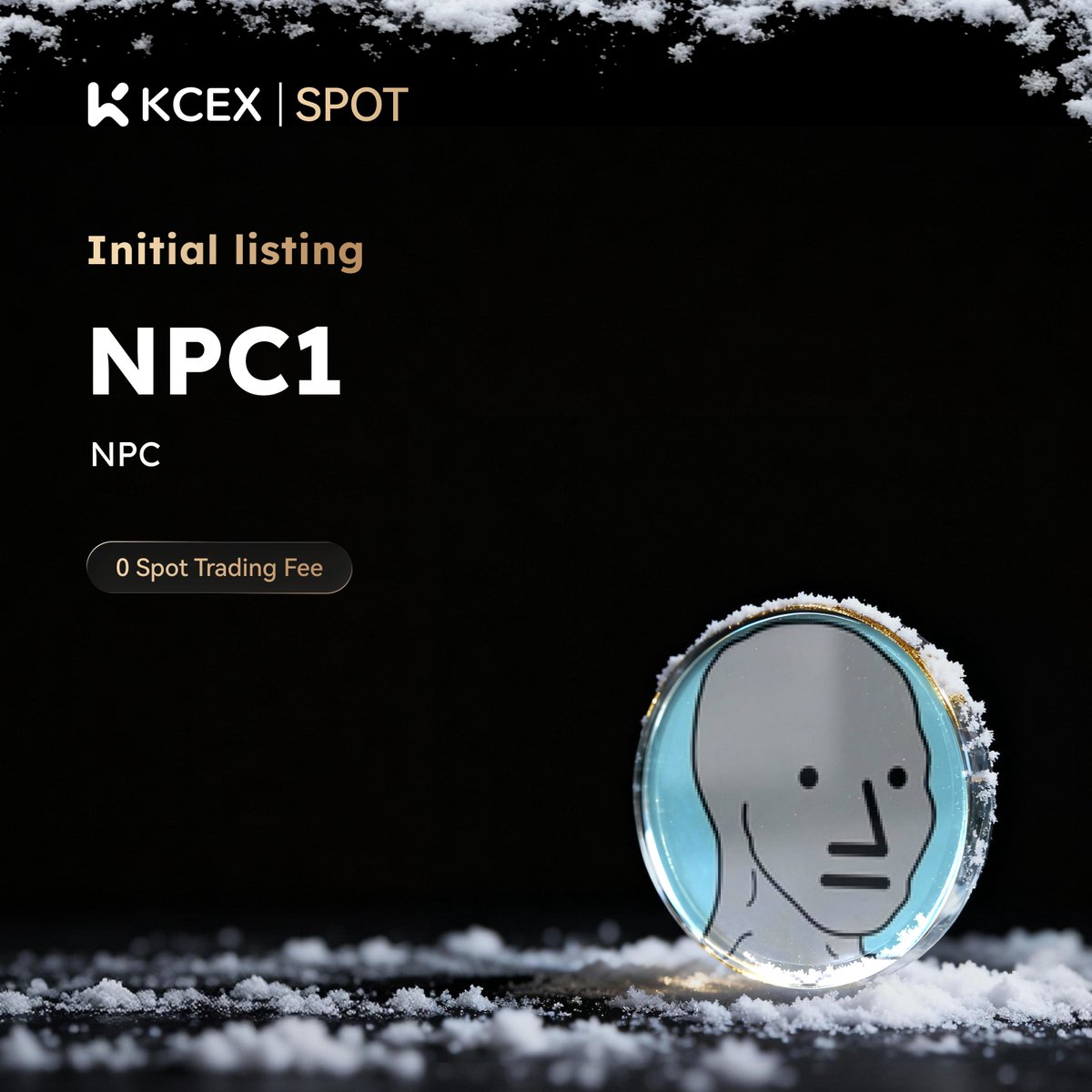 KCEX_Official's tweet photo. #KCEX Initial Listing! 🎉 Enjoy zero fees on spot trading

#NPC1 is now live on the KCEX Spot Market.   @NPCMemeOnSol

🔹 Deposits: Opened
🚀 NPC1/USDT Trading Starts: 2025-12-12 3:40 (UTC)
👉 Trading Now: https://t.co/saCcZsODob
🌐 Details: https://t.co/A21e0KXzAM

#KCEXSpot #KCEXListing