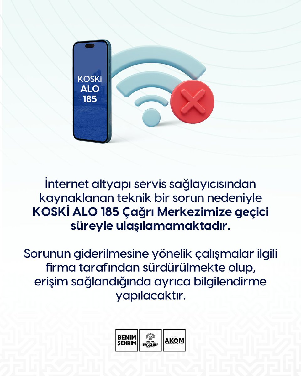 İnternet altyapı servis sağlayıcısından kaynaklanan teknik bir sorun nedeniyle KOSKİ ALO 185 Çağrı Merkezimize geçici süreyle ulaşılamamaktadır.

Sorunun giderilmesine yönelik çalışmalar ilgili firma tarafından sürdürülmekte olup, erişim sağlandığında ayrıca bilgilendirme
