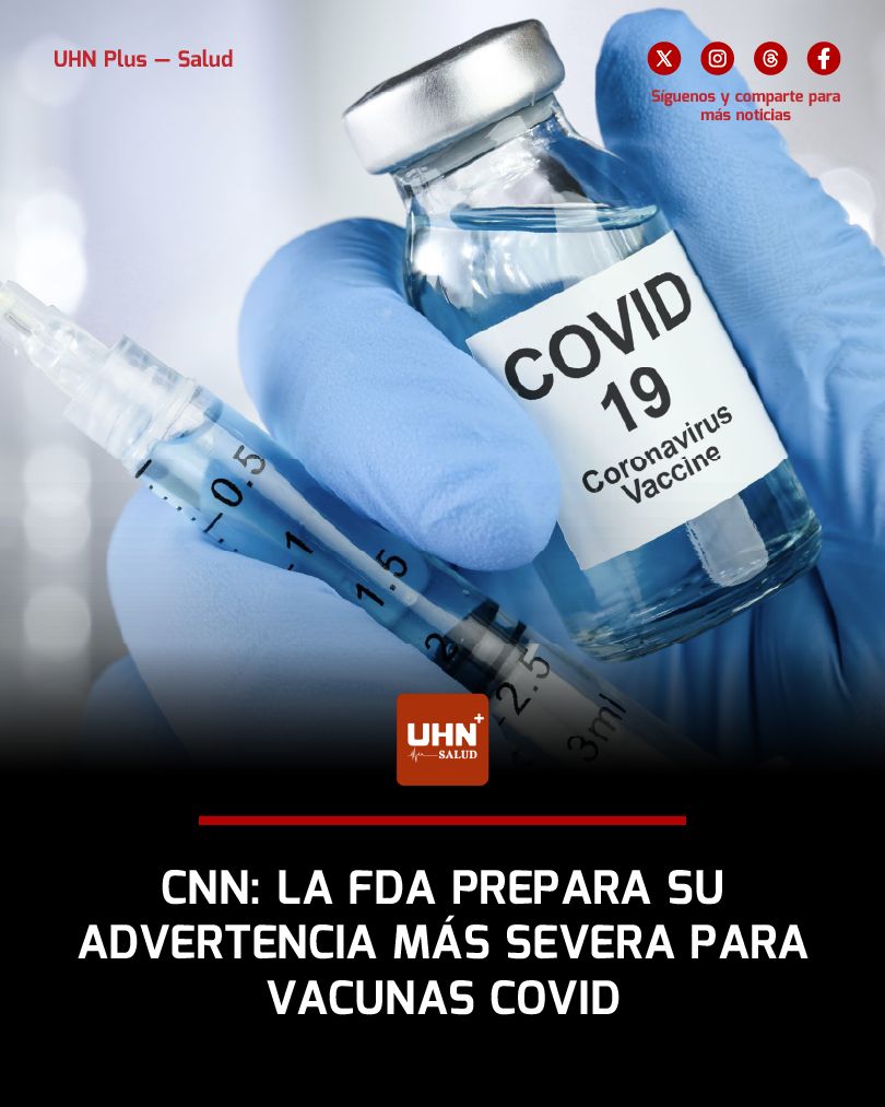 UHN_Plus_Salud's tweet photo. 🇺🇸‼️ | ÚLTIMA HORA — Según CNN, fuentes citadas por medios estadounidenses aseguran que la FDA planea imponer un “black box warning” —su advertencia más grave— a las vacunas contra la Covid-19, una categoría reservada para riesgos potencialmente letales o discapacitantes que deben sopesarse frente a los beneficios del fármaco. 

El plan, impulsado por el director de biológicos Dr. Vinay Prasad, aún no está finalizado y podría cambiar, mientras el Departamento de Salud insiste en que “cualquier afirmación es especulación hasta que la FDA lo anuncie oficialmente”.