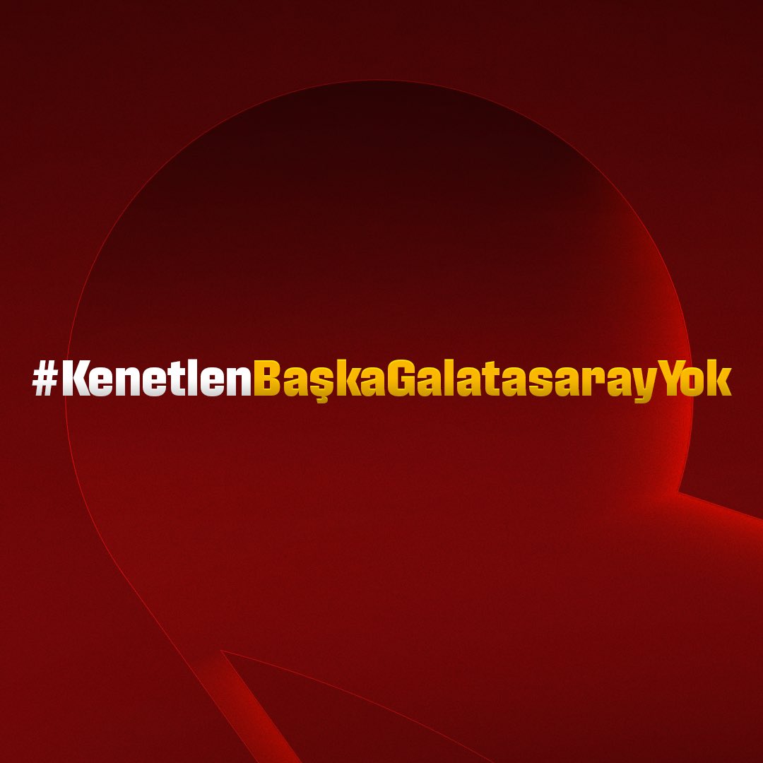 #KenetlenBaşkaGalatasarayYok