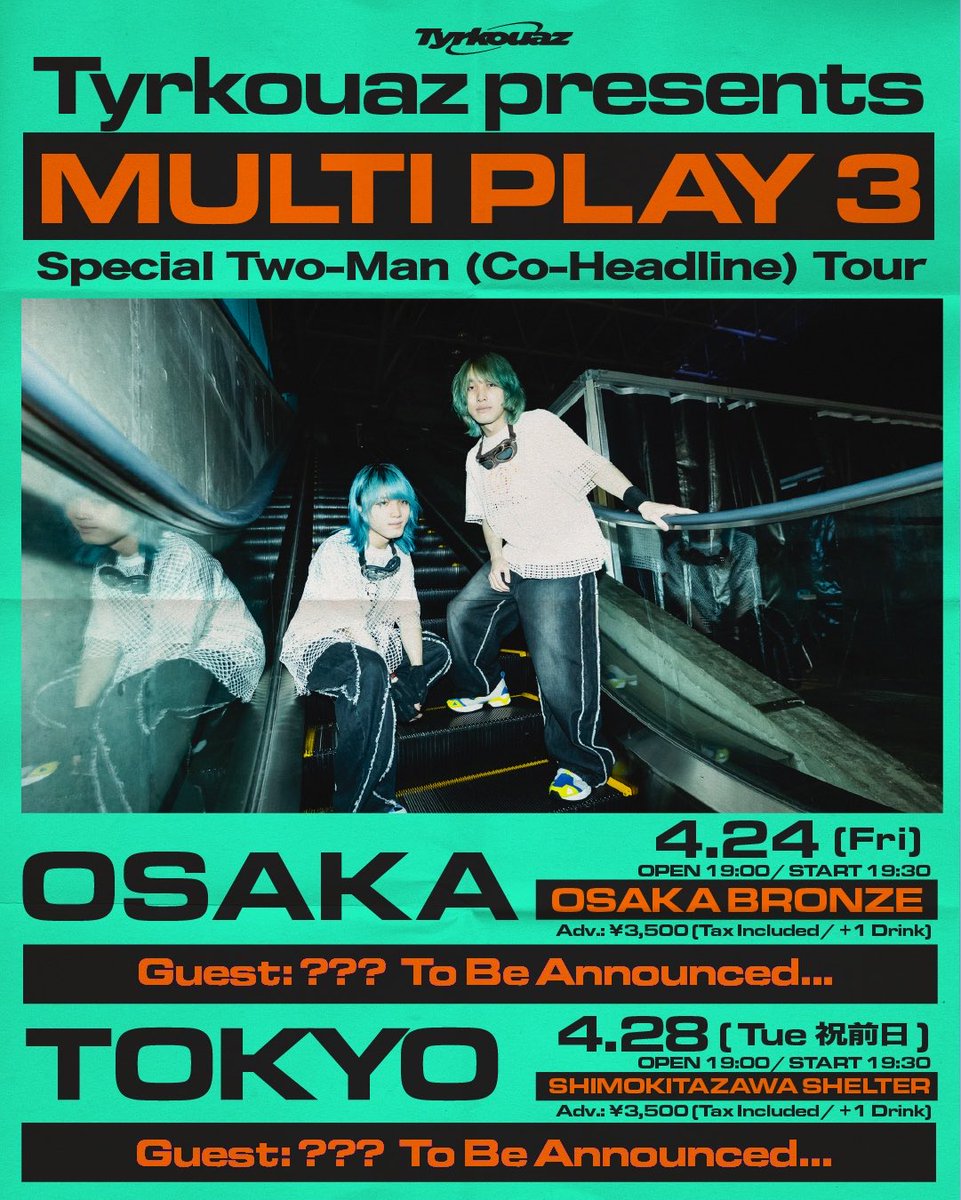 解禁‼️2026/4/28（TUE.）

Tyrkouaz presents 「MULTI PLAY 3」

出演
Tyrkouaz
＋ゲスト

OPEN 19:00 / START 19:30
TICKET 前売り¥3500+1drink🔽
eplus.jp/sf/detail/4203…