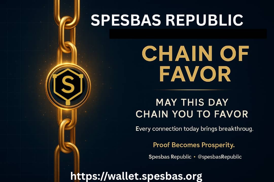 spesbas's tweet image. CHAIN OF FAVOR

 Today every right action, every seed,
 every proof you show can trigger a chain of favor.
Stay connected to the Republic.

Proof Becomes Prosperity.
t.me/spesbasrepublic

🔗 wallet.spesbas.org #SpesbasRepublic
#Spesbas #DBAS #BorderlessEconomy