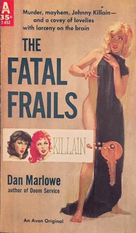 wilsongullis's tweet photo. The Fatal Frails by Dan Marlowe (Avon T-452, 1960). #TheFatalFrails #DanMarlowe #1960s #book #books #Paperback #cover #coverart #artwork #crime #MYSTERY #thriller #thrillers #thrillerbooks #AvonBooks #AvonBook https://t.co/AlZb0O9gBs