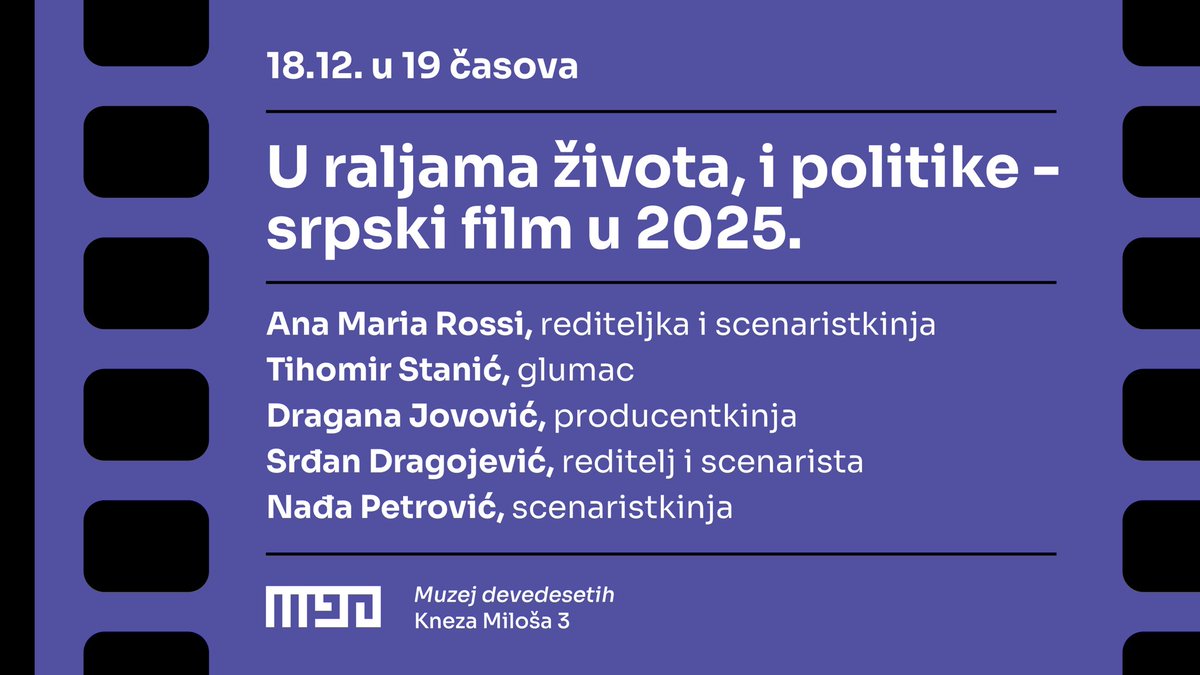 U četvrtak, 18. decembra u 19h - tribina „U raljama života, i politike - srpski film u 2025.”

Razgovaraju: Ana Maria Rossi, Tihomir Stanić, Dragana Jovović, Srđan Dragojević i Nađa Petrović.

🎟️Ulaznice su 300rsd, a njihovom kupovinom podržavate rad M90.