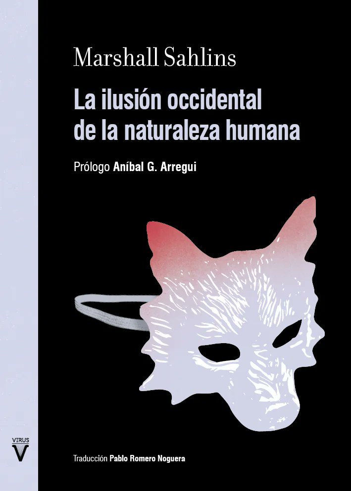 asaeeantropo's tweet photo. #LecturasASAEE

"La ilusión occidental de la naturaleza humana" de
Marshall Sahlins. Prologado por Aníbal G. Arregui 
@viruseditorial 2025 https://t.co/4xHdWB7PVJ