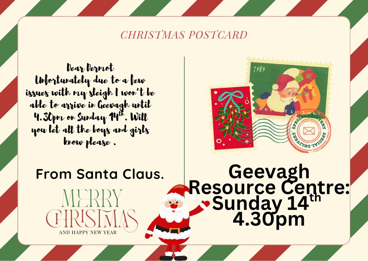 Santa now arriving at 4.30pm on Sunday afternoon next.
<a href="/GeevaghHighwood/">Geevagh.ie</a>