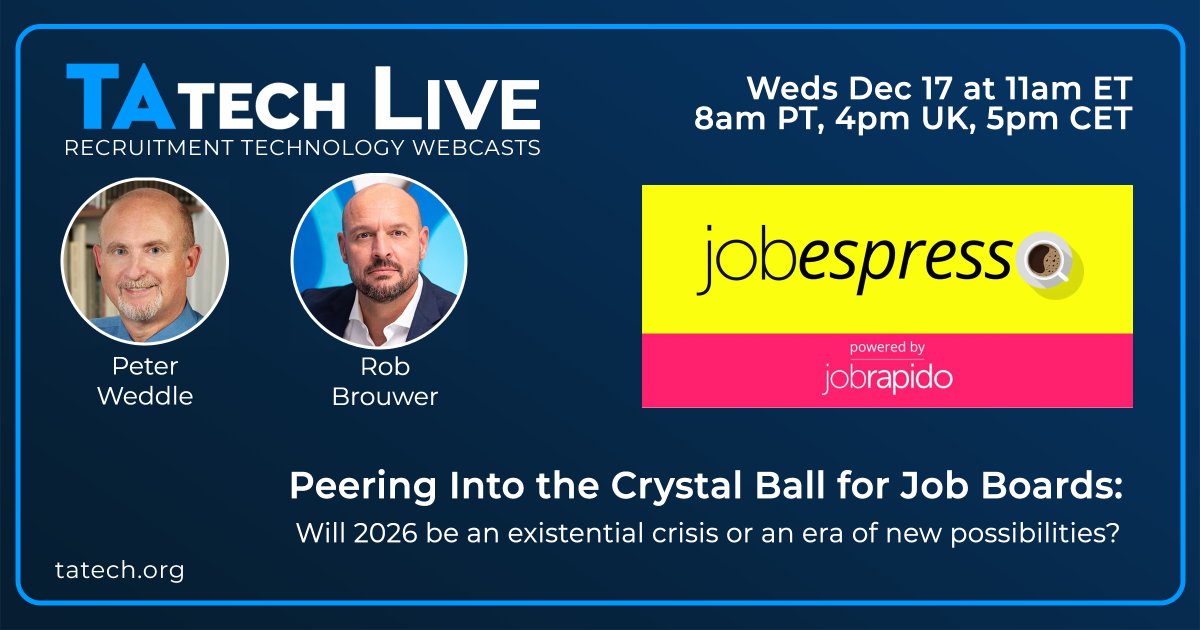 🚀 Join our CEO <a href="/robbrouwer/">Rob Brouwer</a> &amp; <a href="/PeterWeddle/">Peter Weddle</a> for <a href="/TAtechSolutions/">TAtech</a> Live! “Peering Into the Crystal Ball for #JobBoards – Will 2026 be a crisis or new possibilities?” 🗓 Dec 17 | 4pm UK / 5pm CET Freewheeling discussion + 15-min audience Q&amp;A. Don’t miss it! 🔗bit.ly/4pKcJq4