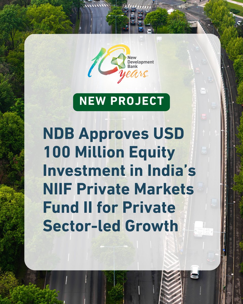 NDB has approved a USD 100 million equity investment (equivalent in INR) in  NIIF Private Markets Fund II (PMF-II), managed by @NIIFIndia. This  investment will provide long-term equity capital to boost investments