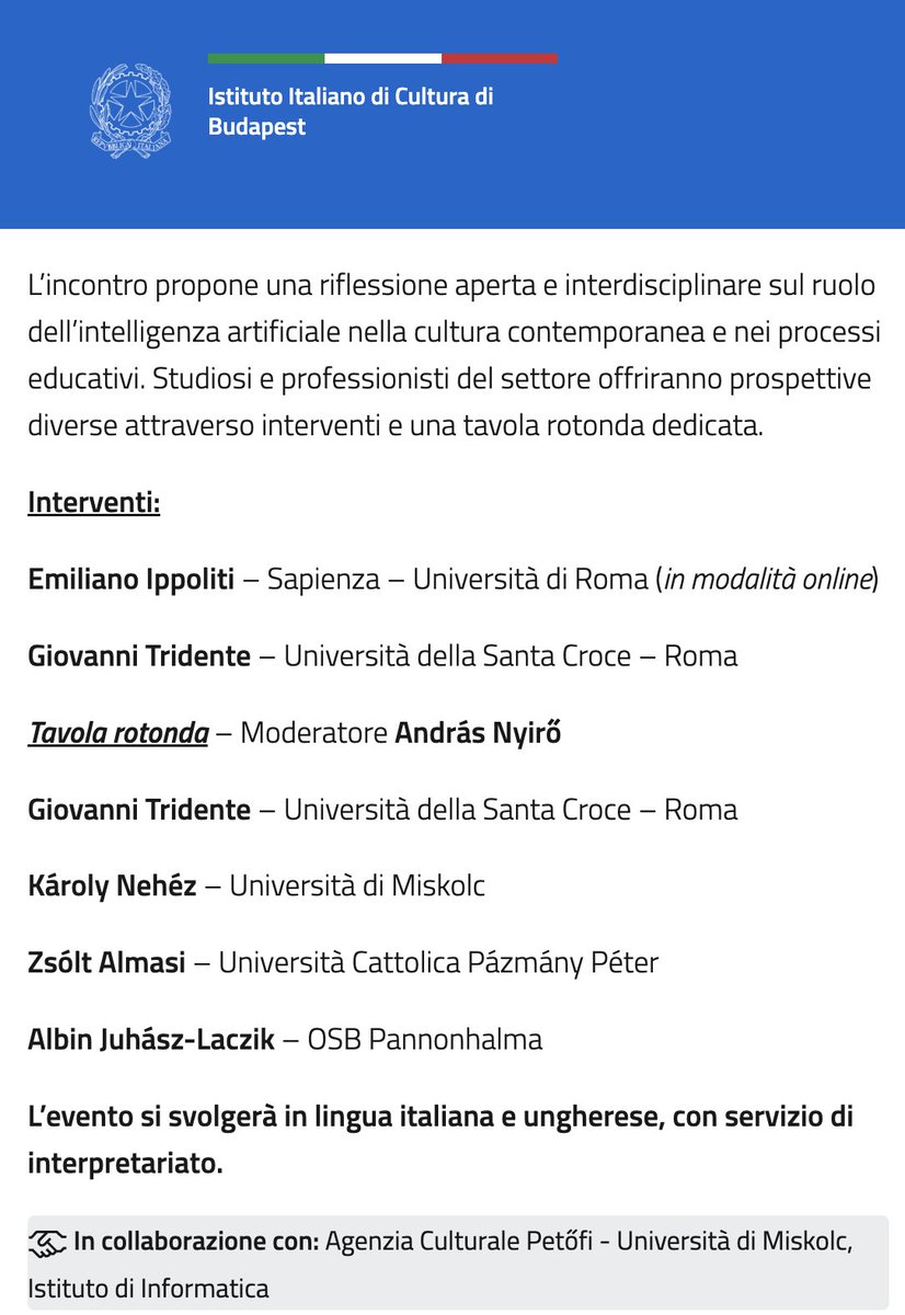 Per chi vuole, il 17 ci si vede a #Budapest, all'Istituto Italiano di Cultura, per dialogare su "AI, cultura umana ed educazione" 👇

#AnimaDigitale