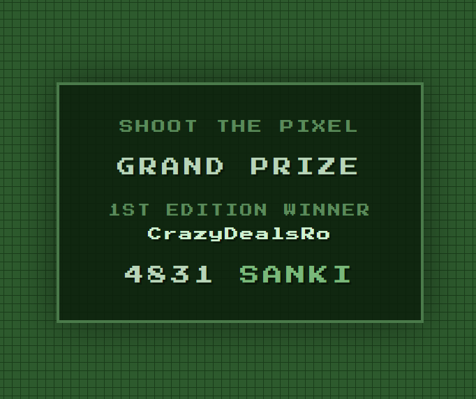 📢  We finally have a winner. 
Someone hit the target 🎯

Shoot the Pixel Edition 1 winner: <a href="/CrazyDealsRo/">Crazy Deals</a>  🏆
Congratulations, well played. And to everyone who joined - thank you.
As promised from the start - the winner receives double from the team 4831 X 2 $Sanki. A deal is a