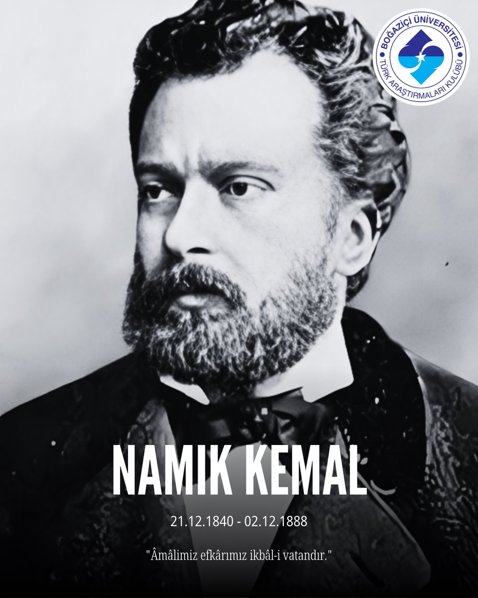 BogaziciTAK's tweet image. Türk milliyetçiliğinin ilham kaynağı olan &quot;Vatan Şairi&quot; Namık Kemal&apos;i ölüm yıl dönümünde rahmet ve minnetle anıyoruz.