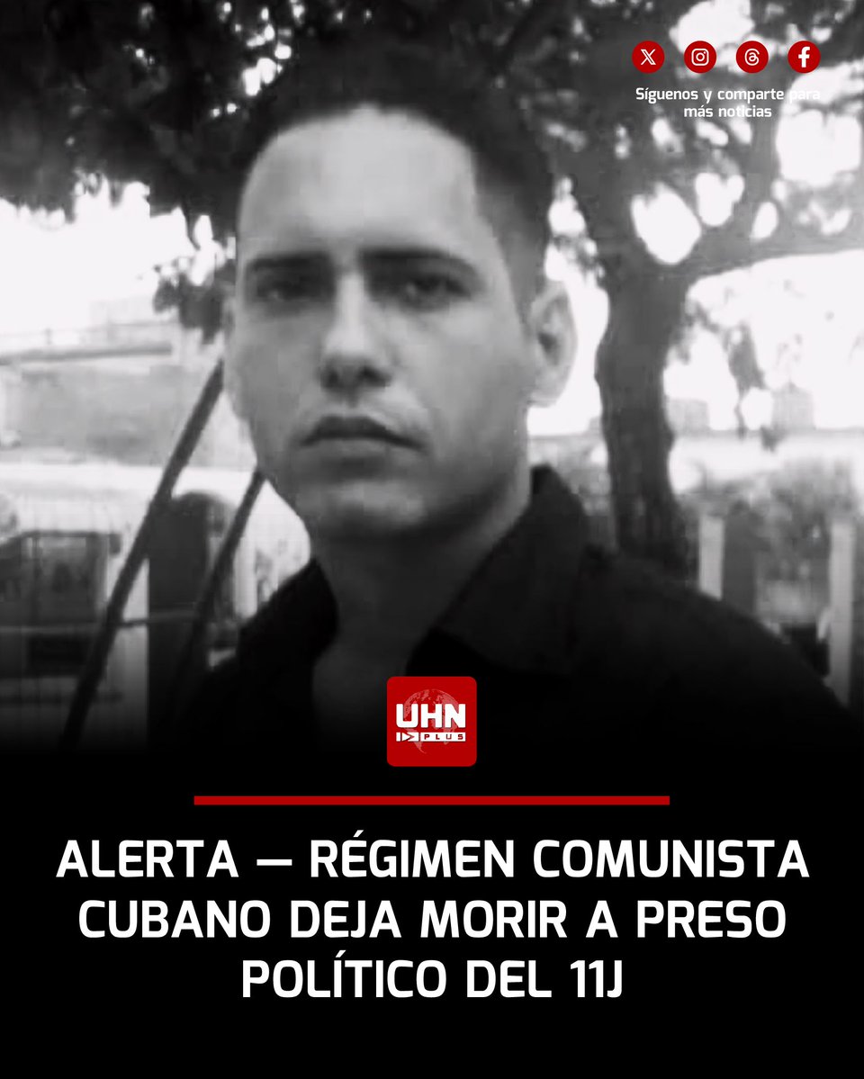 UHN_Plus's tweet image. 🇨🇺‼️ | URGENTE — Yosvany Rosell García Caso, preso político del 11J, llega a los 40 días en huelga de hambre, en “estado crítico” y con fallo renal, mientras la dictadura castrista se niega a liberarlo pese al riesgo inminente de muerte. Activistas denuncian que el régimen…