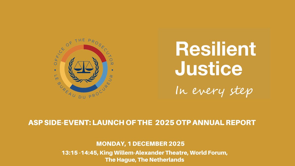 IntlCrimCourt's tweet image. 📢On Monday, the #ICC Office of the Prosecutor will launch its Annual Report 2025: Resilient Justice in Every Step.

The report will be launched on the margins of the #ICC Assembly of States Parties #ASP24 in The Hague on December 1 at 13:15, The Hague time.