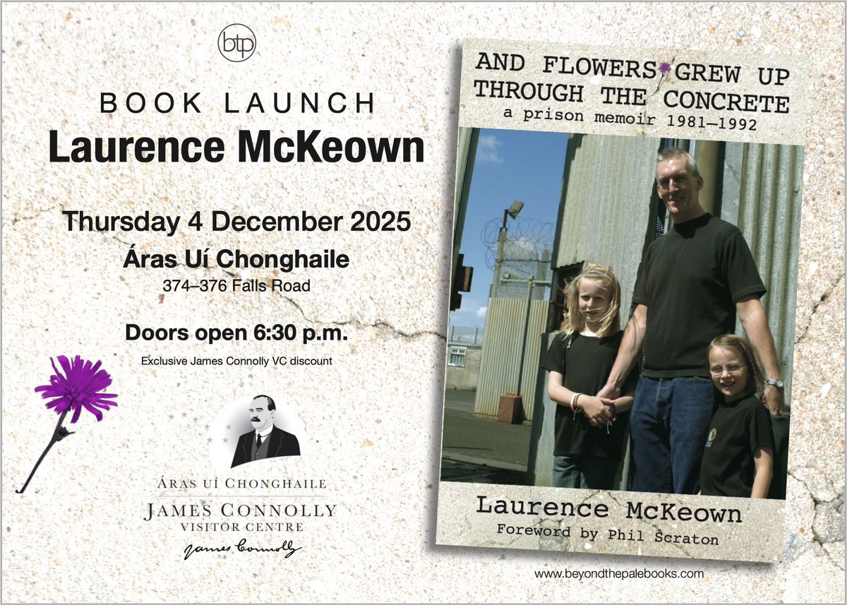 JamesConnollyVC's tweet image. 📚Book Launch: ‘And Flowers Grew Through The Concrete’ with Laurence McKeown

📆Thursday 4th December, 6:30pm

In this frank, revealing and deeply personal memoir, McKeown covers his time in the H-Blocks for the period 1981–1992.

Register &amp;gt; docs.google.com/forms/d/e/1FAI…
