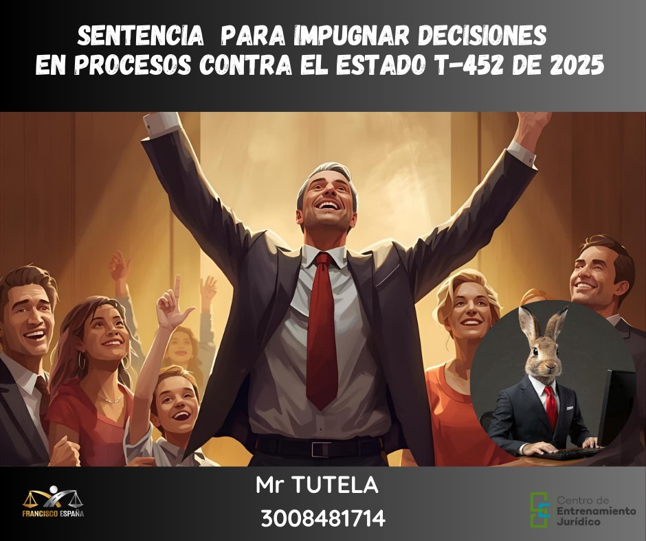 La Sentencia T-452 de 2025 de la Corte Constitucional representa un hito relevante en materia de derecho procesal constitucional y administrativo, al abordar los límites del juez de instancia frente al precedente judicial obligatorio, la congruencia procesal y la carga