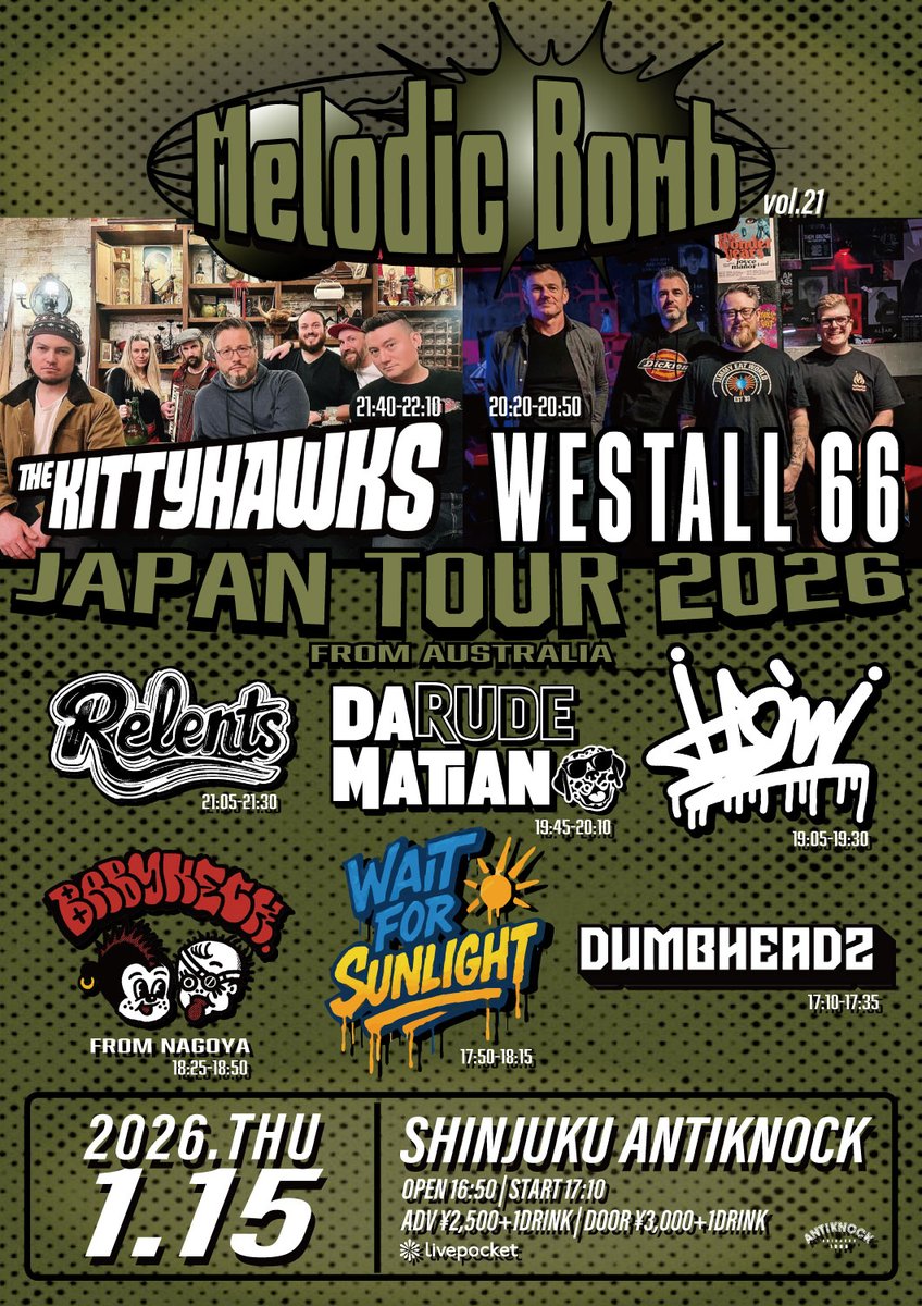 🆕🎷💣ｵｰｽﾄﾗﾘｱﾝｽｶ&amp;ﾊﾟﾝｸ来日💣🎺🆕
2026.1/15(Thu)
shinjuku ANTIKNOCK presents
【Melodic Bomb vol.21-The Kitty Hawks &amp; Westall66 JAPAN TOUR 2026-】

-act-
The Kitty Hawks(Australia🇦🇺)
Westall66(Australia🇦🇺)
BabyNeck(名古屋)
Relents
DARUDEMATIAN
HOW
Wait For Sunlight
