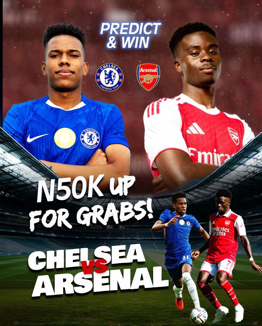 PREDICT &amp; WIN -
Chelsea vs Arsenal

₦10,000 each to 5 lucky winners who predict the CORRECT SCORE. 

Rules to win: 
- Follow my friends <a href="/NATEPNigeria/">National Talent Export Programme - Nigeria</a> &amp; <a href="/atlascoreenergy/">Atlas Core Energy and Logistics Limited</a>  
- Comment your predictions with the screenshot. 

Please Note: Predictions end at kick off.
Winners will be