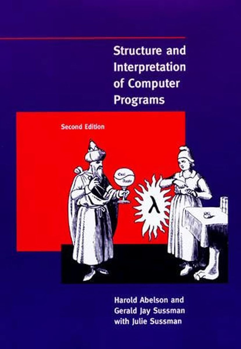 alexjplaskett's tweet image. Tech Classics: Structure and Interpretation of Computer Programs by Harold Abelson, Gerald Jay Sussman, Julie Sussman