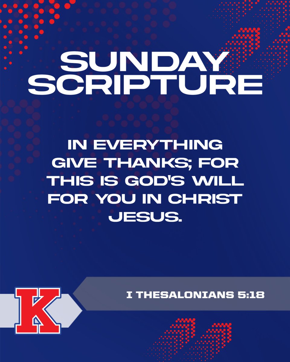 TKALions's tweet image. In everything give thanks; for this is God&apos;s will for you in Christ Jesus. - I Thessalonians 5:18 #SundayScripture #Thankful