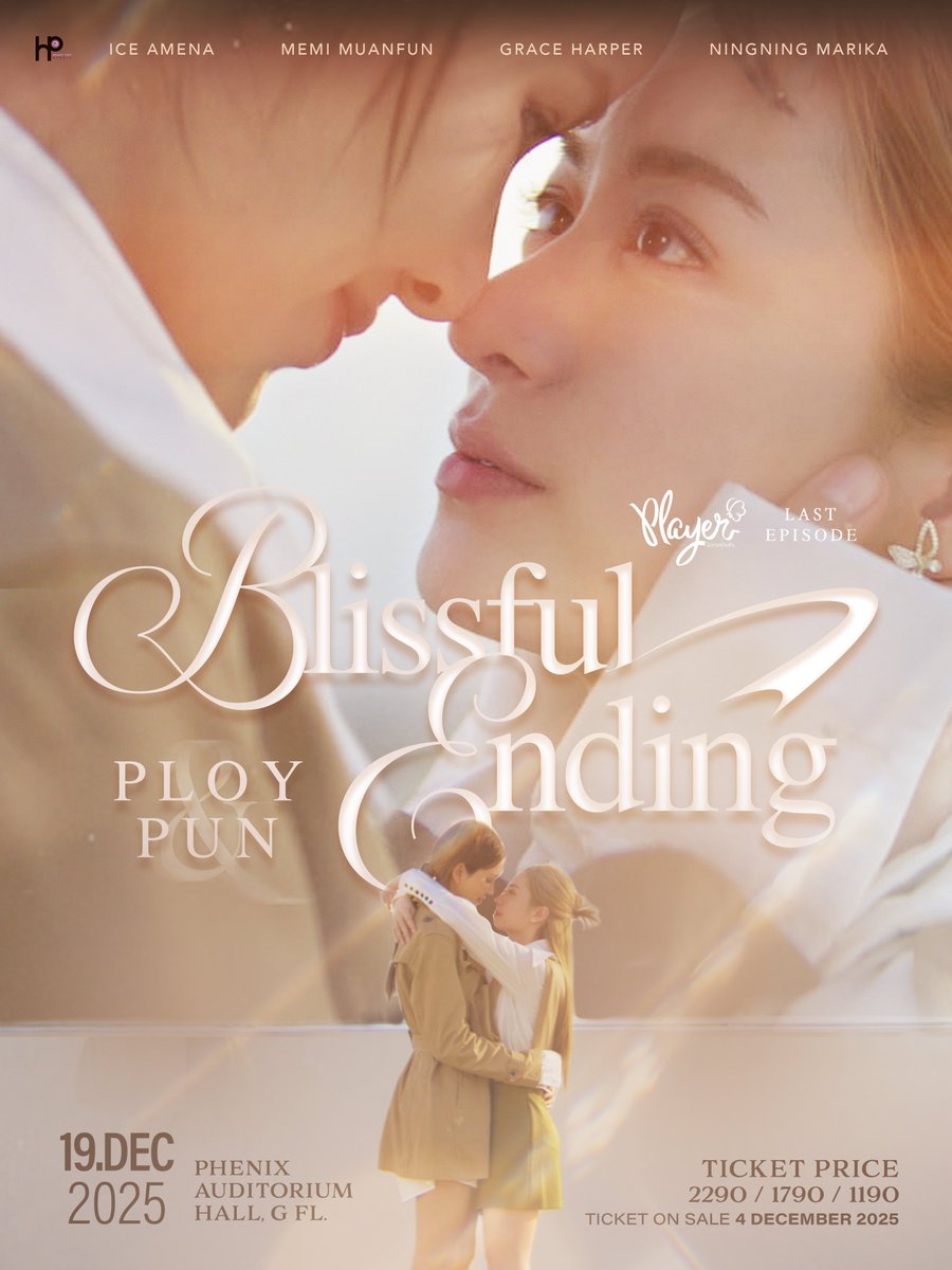 HeartPopStudio's tweet image. PLAYER Last EP. BLISSFUL ENDING 𝜗ৎ

มาร่วมชมตอนจบของซีรีส์ ไปพร้อมกับทีมนักแสดง และพบกับโชว์สุดพิเศษภายในงาน

🦋 FRI, 19 DECEMBER 2025
Phenix Auditorium Hall , G Fl. 

👠 TICKETS ON SALE : 4 DECEMBER 2025

More info will be available soon 

#HeartPopStudio
#PlayerYuriSeries