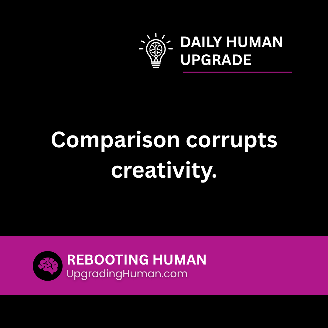 TheBOLDERway's tweet image. Comparison corrupts creativity.

You can’t innovate while imitating.  The system runs smoother when you trust your own design.

👉 Where could originality replace comparison?

🔆 Upgrading Human USA
Think BOLDER. Work BETTER. Live FREER.
🔗UpgradingHuman.com

#DailyUpgrade