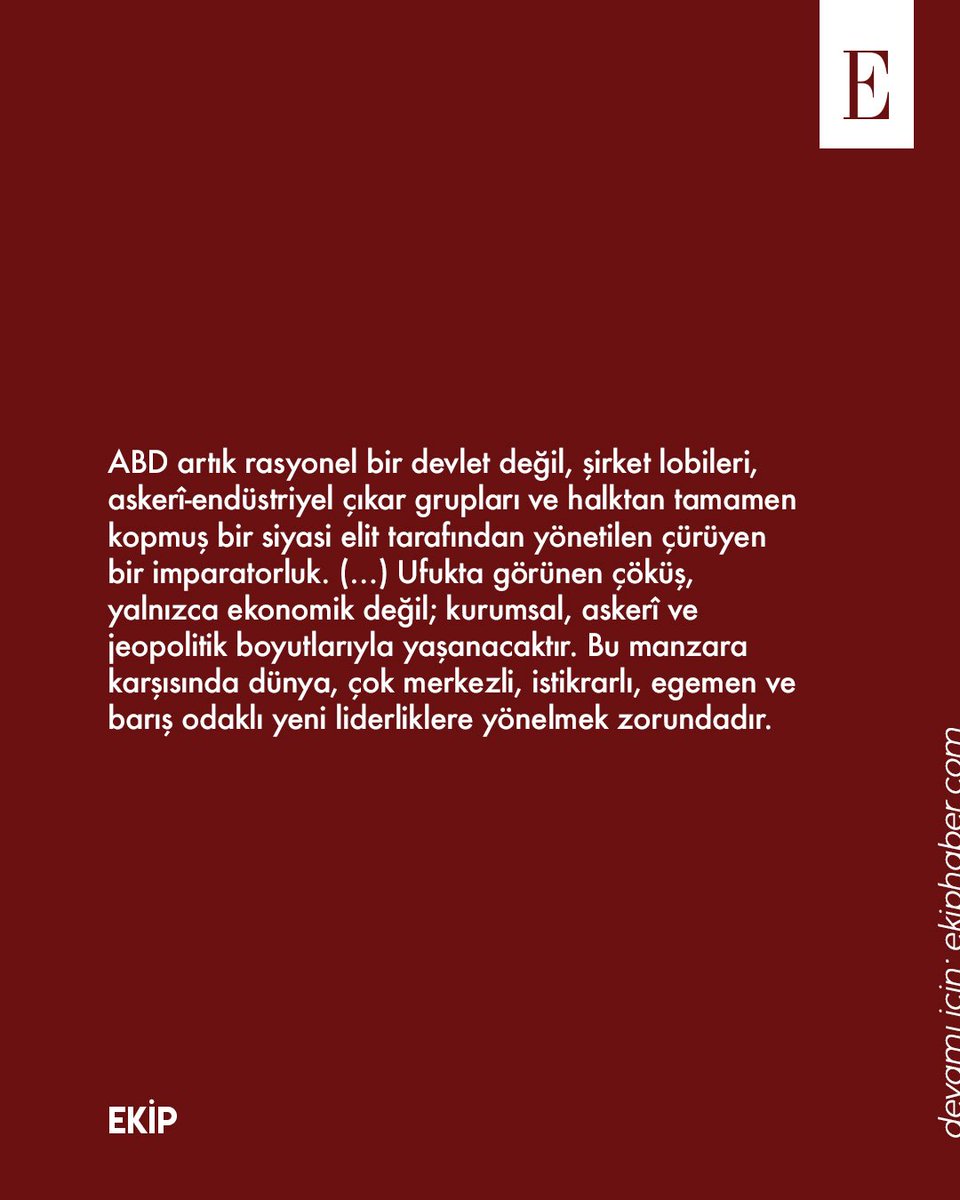 📌Ufukta beliren çöküş: Amerikan imparatorluğunun son perdesi! 

📌Dünya düzeninin merkezinde yer aldığına inanan Amerika Birleşik Devletleri, bugün kendi temellerinin çatırdadığı bir döneme tanıklık ediyor. Washington yönetimi hâlâ “liberal dünya düzeninin kalesi” olduğunu iddia