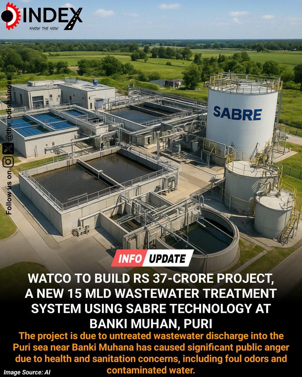 the_odishaindex's tweet image. Watco to build a ₹37-crore project: a new 15 MLD wastewater treatment system using Sabre technology at Banki Muhan, Puri.
#Waste #Treatment #Puri