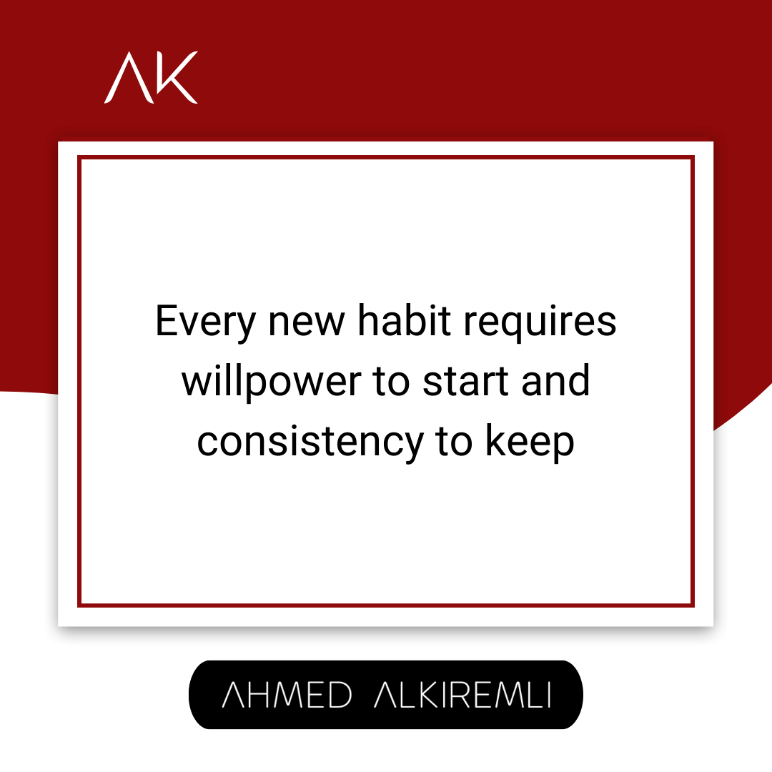 AhmedAlKiremli's tweet image. Every new habit requires courage to start and consistency to keep.
كل عادة جديدة تحتاج شجاعة لبنائها واستمرارًا للحفاظ عليها.
#Habits #SelfDevelopment
#بناء_العادات #تطوير_الذات
