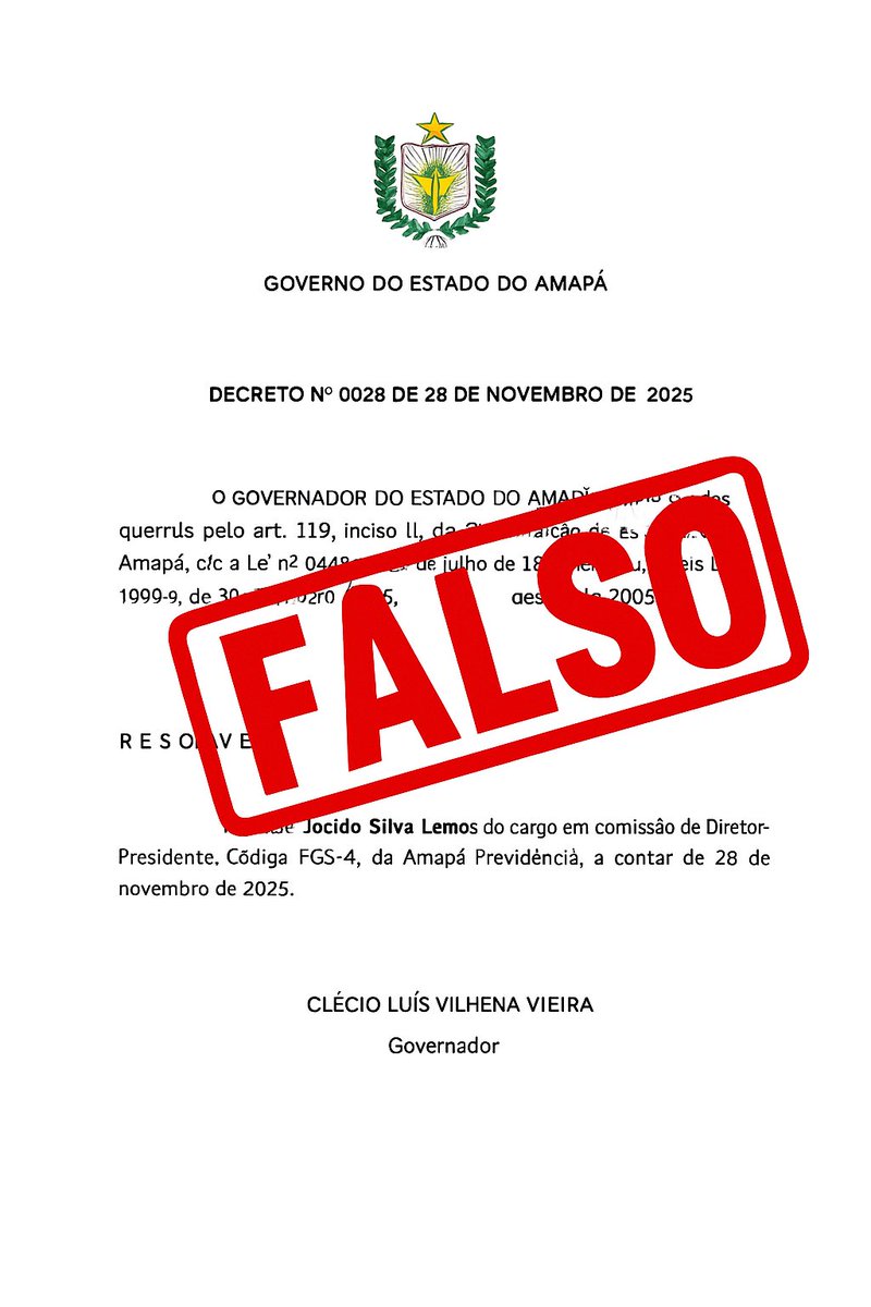 NeyPantaleaoTV's tweet image. É falsa a imagem do decreto nº 0028, de 28 de novembro de 2025, que exonera de Jocildo Silva Lemos da presidência da Amapá Previdência. O documento fraudulento está sendo espalhado por blogueiros conhecidos por disseminarem mentiras na internet.