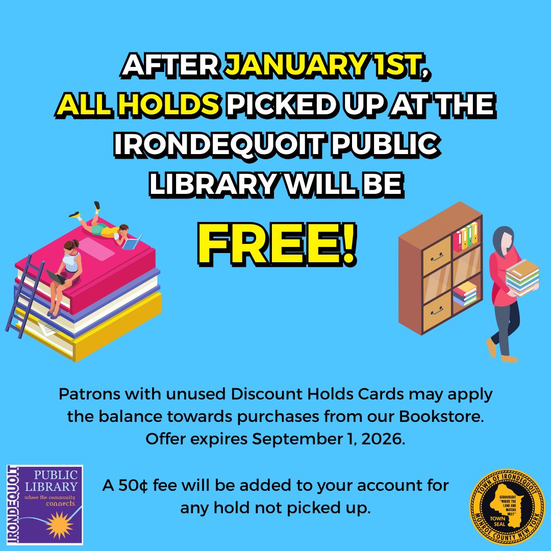 WE'VE GOT GOOD NEWS! After January 1, 2026, all holds picked up at the Irondequoit Library will be free!

MORE INFO: irondequoitlibrary.org/hold-fee-2026