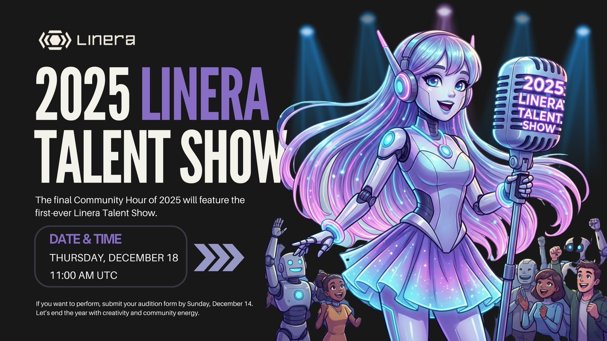 ololo7070's tweet photo. 🎤 2025 @linera_io Talent Show
❓ Ready to close the year in style?
The final Community Hour of 2025 will feature the first-ever #Linera Talent Show.

📅 Thursday, December 18
🕒 11:00 AM UTC

If you want to perform, submit your audition form by Sunday, December 14. https://t.co/MoKklcXwfM