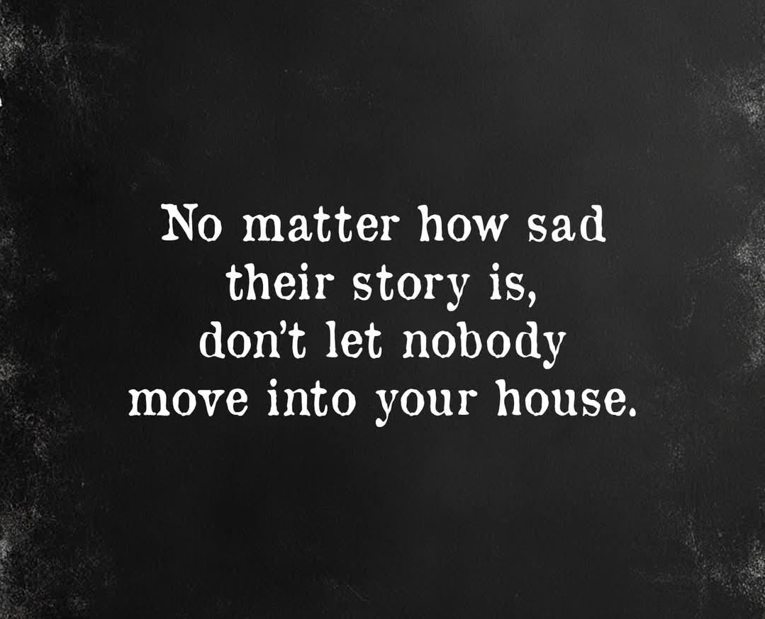 Read this as many times as you need to let it sink in.

PS. Today's cautionary tale brought to you by me. #IYKYK