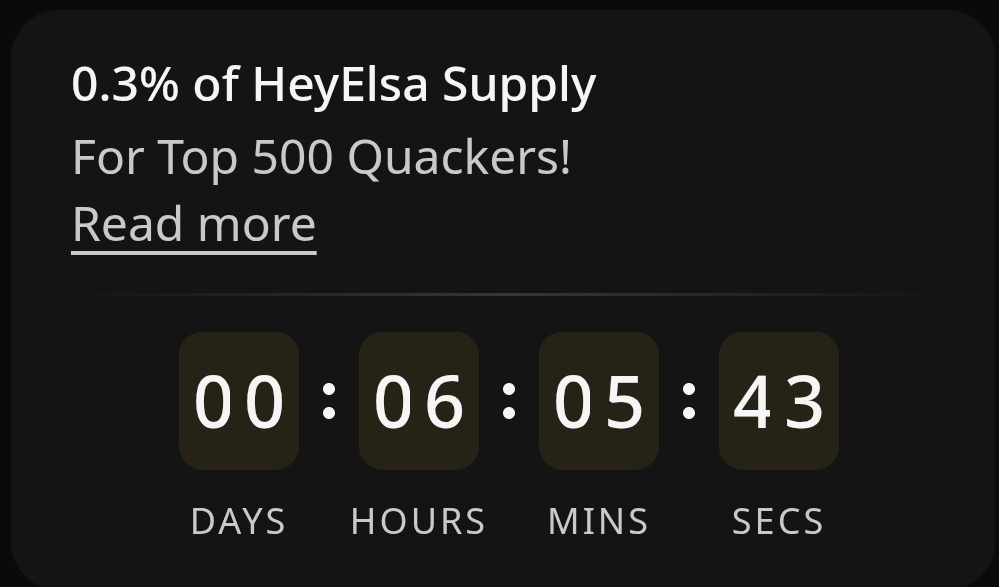 Dreamsgrowth's tweet image. @HeyElsaAI 0.3% Supply for to Quacker. 

6 hours left Epoch 1 . The top 1-500 will be counted.

Congratulations!🎉 those who have reached the top. Those who have reached the nearby, fight until the end and be ready for Epoch 2. 

End is good for those who have everything good.